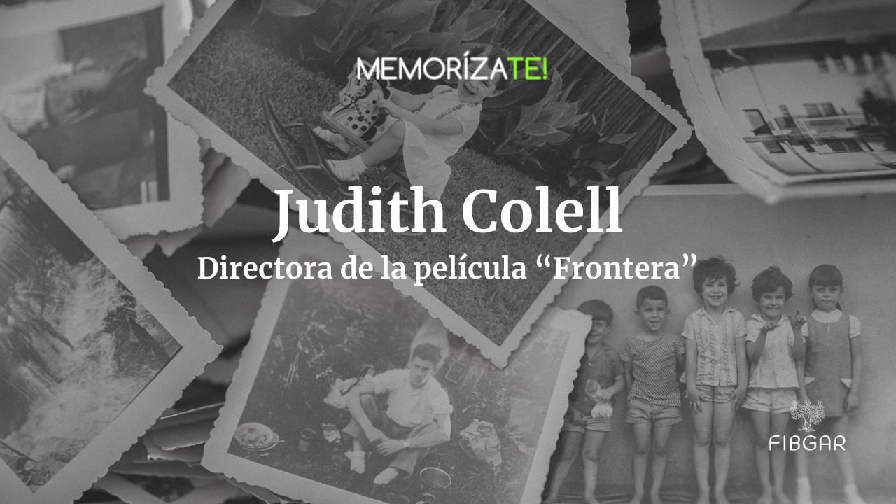 Judith Colell - Directora de la película Frontera